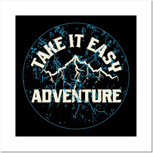 Take It Easy Adventure Posters and Art